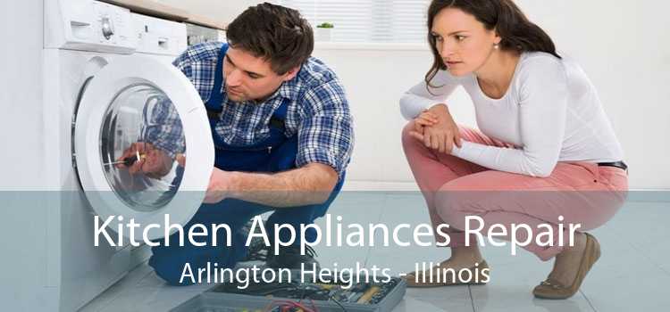 Kitchen Appliances Repair Arlington Heights - Illinois