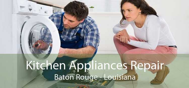 Kitchen Appliances Repair Baton Rouge - Louisiana
