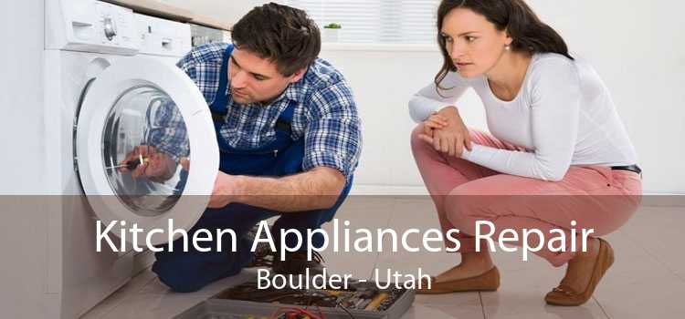 Kitchen Appliances Repair Boulder - Utah