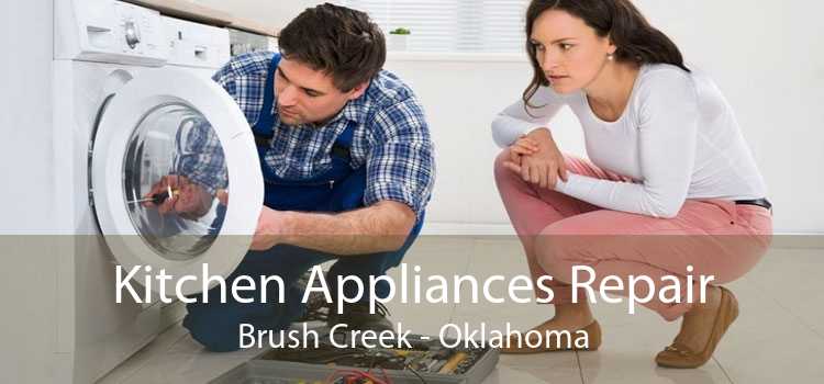 Kitchen Appliances Repair Brush Creek - Oklahoma