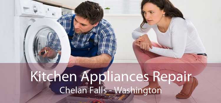 Kitchen Appliances Repair Chelan Falls - Washington