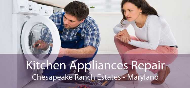 Kitchen Appliances Repair Chesapeake Ranch Estates - Maryland
