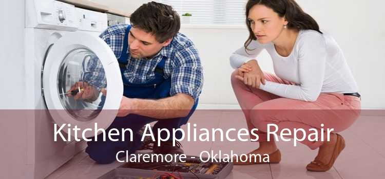 Kitchen Appliances Repair Claremore - Oklahoma
