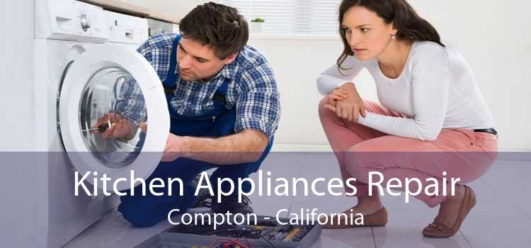Kitchen Appliances Repair Compton - California