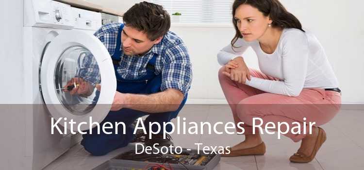 Kitchen Appliances Repair DeSoto - Texas