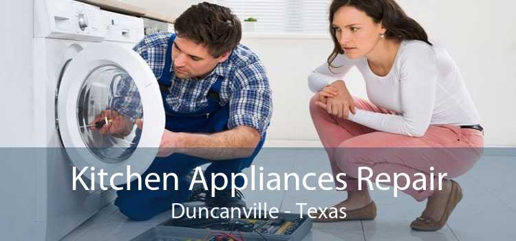 Kitchen Appliances Repair Duncanville - Texas