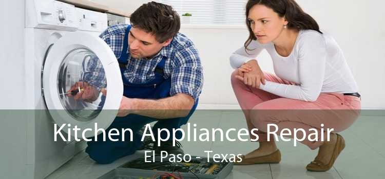 Kitchen Appliances Repair El Paso - Texas