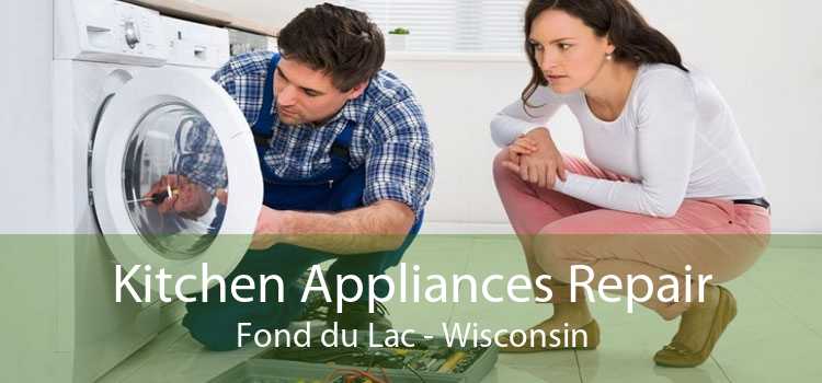 Kitchen Appliances Repair Fond du Lac - Wisconsin