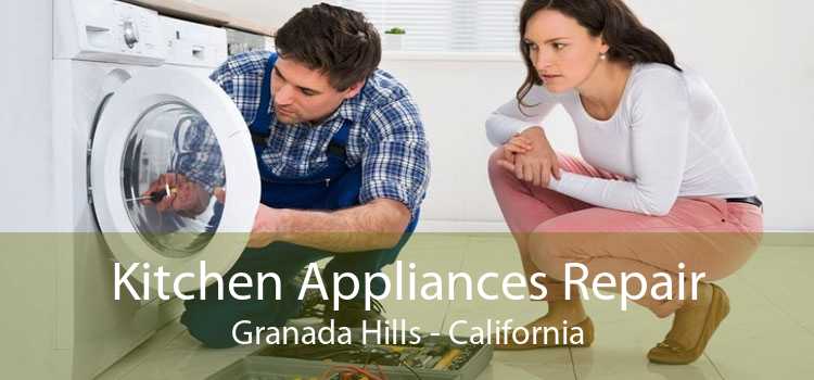 Kitchen Appliances Repair Granada Hills - California