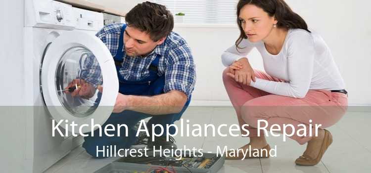 Kitchen Appliances Repair Hillcrest Heights - Maryland