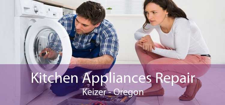 Kitchen Appliances Repair Keizer - Oregon