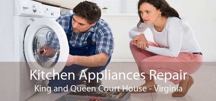 Kitchen Appliances Repair King and Queen Court House - Virginia