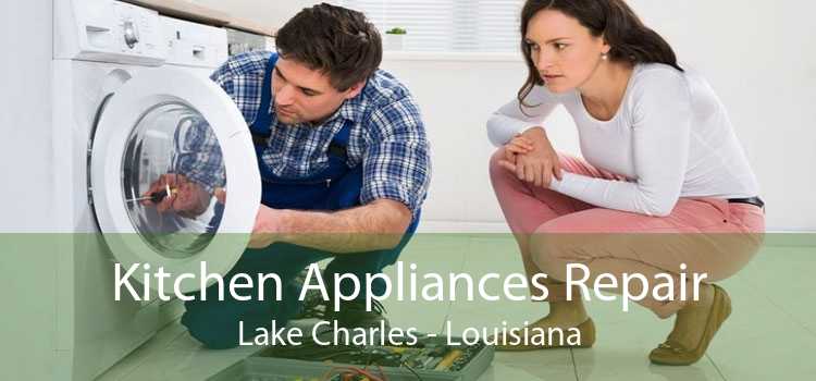 Kitchen Appliances Repair Lake Charles - Louisiana