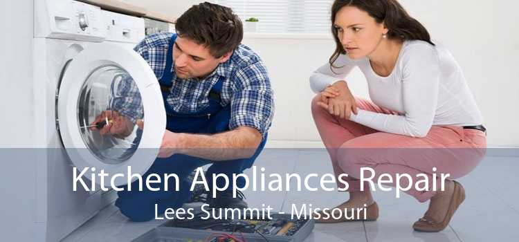 Kitchen Appliances Repair Lees Summit - Missouri