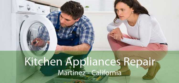 Kitchen Appliances Repair Martinez - California