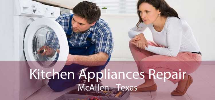Kitchen Appliances Repair McAllen - Texas