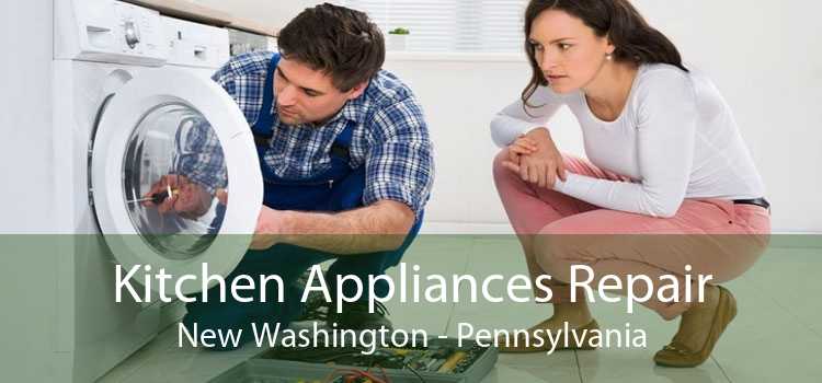 Kitchen Appliances Repair New Washington - Pennsylvania