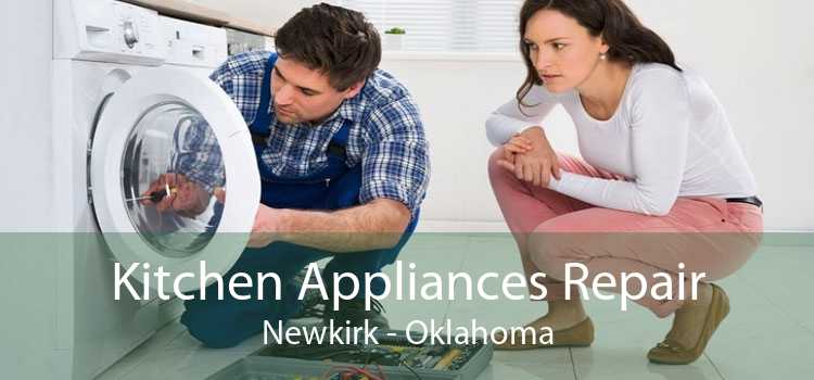 Kitchen Appliances Repair Newkirk - Oklahoma