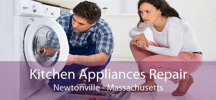 Kitchen Appliances Repair Newtonville - Massachusetts