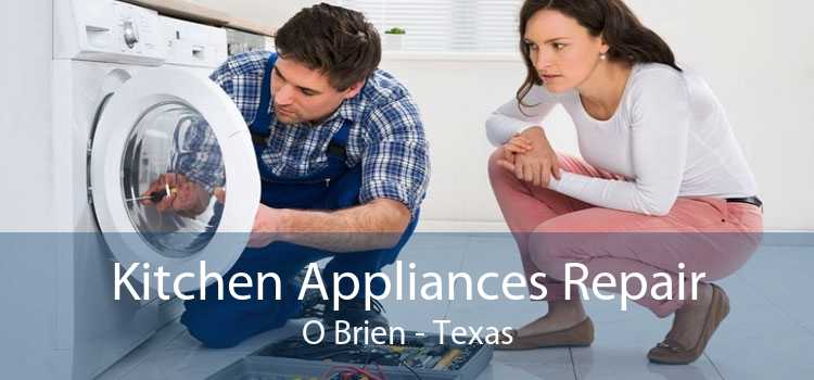 Kitchen Appliances Repair O Brien - Texas