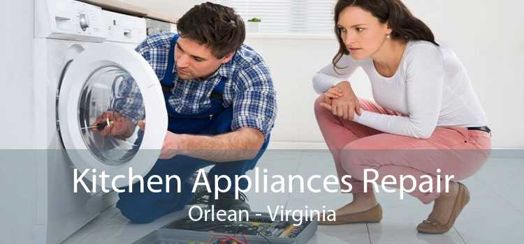 Kitchen Appliances Repair Orlean - Virginia