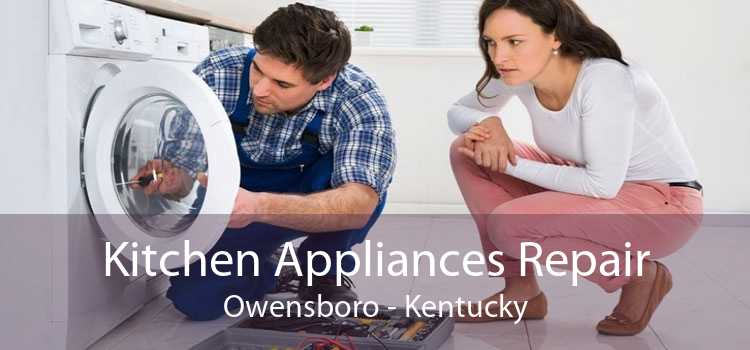 Kitchen Appliances Repair Owensboro - Kentucky