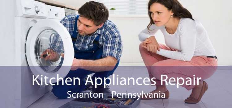 Kitchen Appliances Repair Scranton - Pennsylvania
