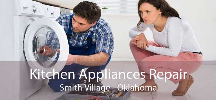 Kitchen Appliances Repair Smith Village - Oklahoma