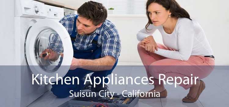 Kitchen Appliances Repair Suisun City - California
