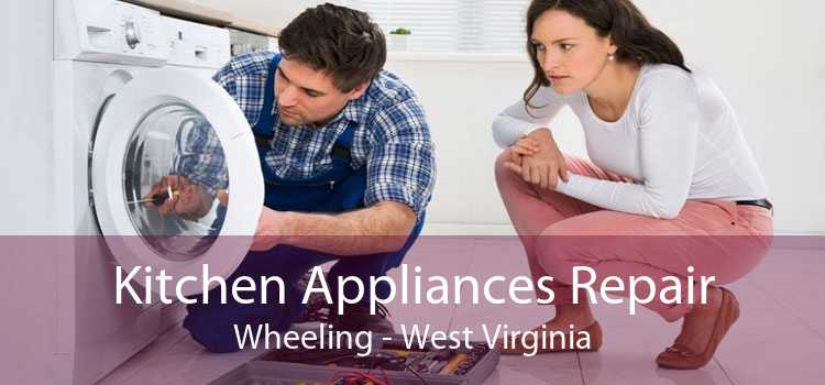 Kitchen Appliances Repair Wheeling - West Virginia