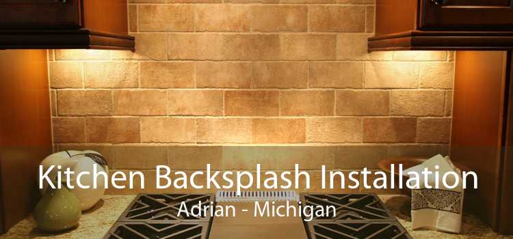 Kitchen Backsplash Installation Adrian - Michigan
