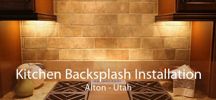 Kitchen Backsplash Installation Alton - Utah