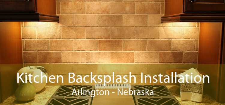 Kitchen Backsplash Installation Arlington - Nebraska