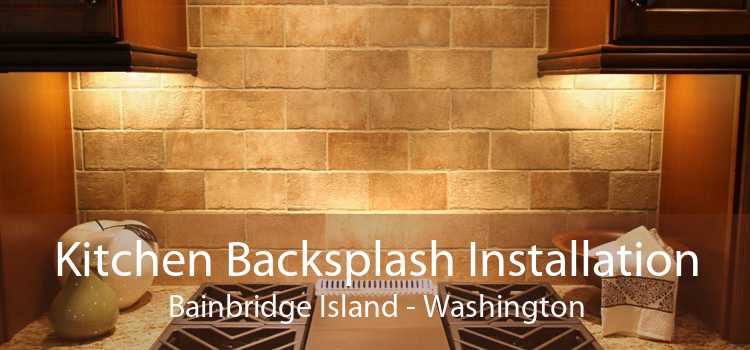 Kitchen Backsplash Installation Bainbridge Island - Washington