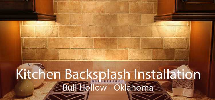 Kitchen Backsplash Installation Bull Hollow - Oklahoma