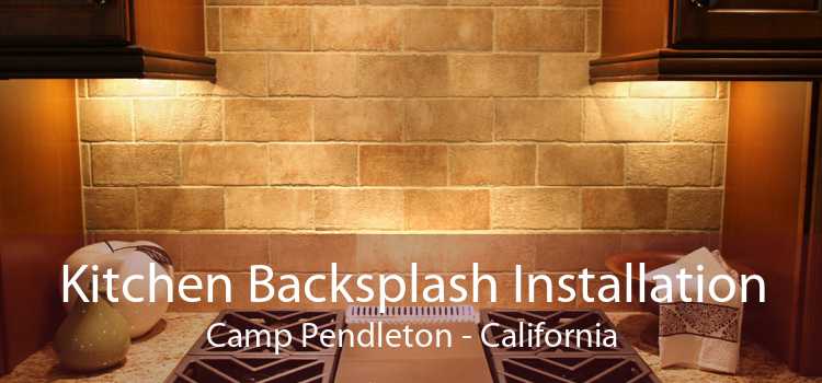 Kitchen Backsplash Installation Camp Pendleton - California