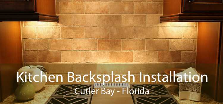 Kitchen Backsplash Installation Cutler Bay - Florida