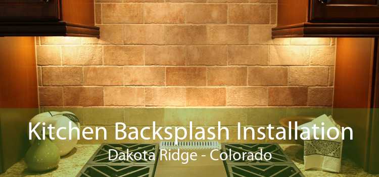 Kitchen Backsplash Installation Dakota Ridge - Colorado