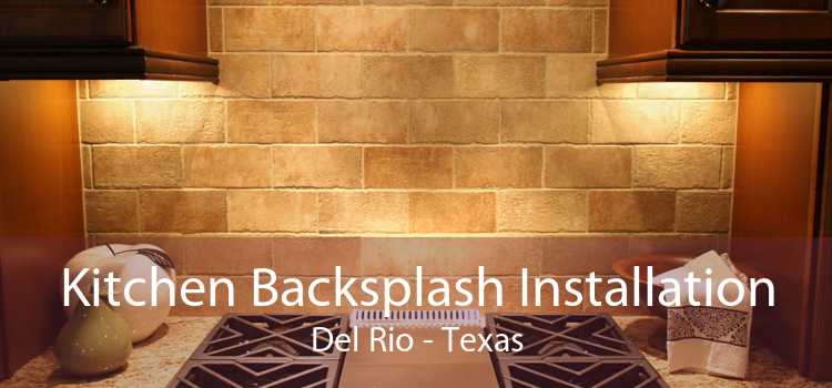 Kitchen Backsplash Installation Del Rio - Texas