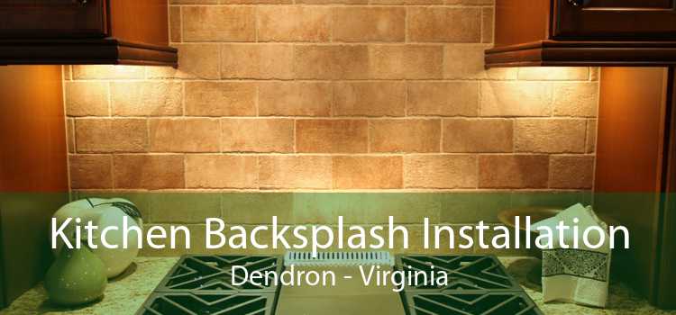 Kitchen Backsplash Installation Dendron - Virginia