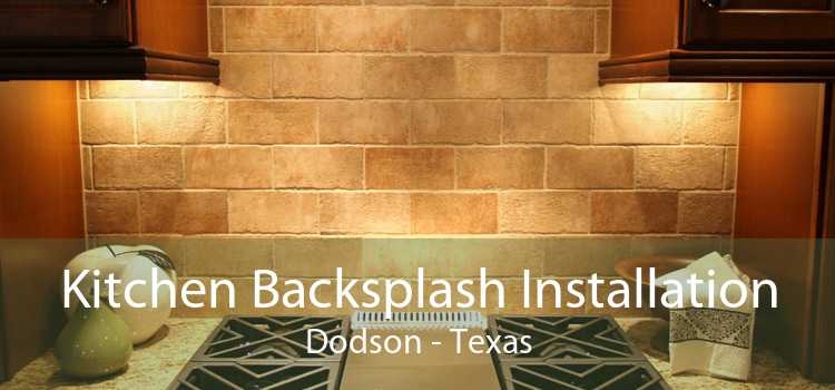 Kitchen Backsplash Installation Dodson - Texas