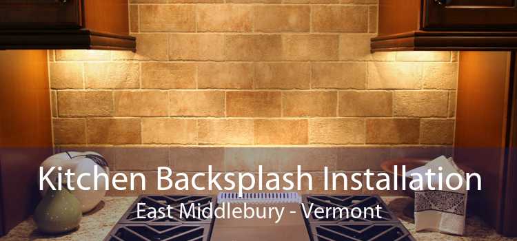 Kitchen Backsplash Installation East Middlebury - Vermont