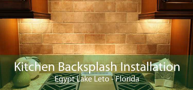 Kitchen Backsplash Installation Egypt Lake Leto - Florida