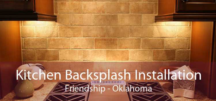 Kitchen Backsplash Installation Friendship - Oklahoma