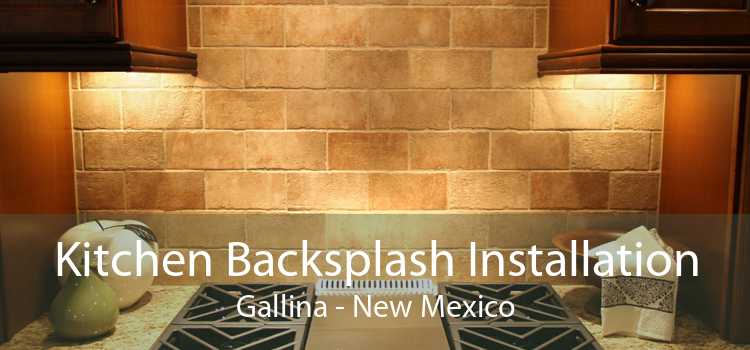 Kitchen Backsplash Installation Gallina - New Mexico