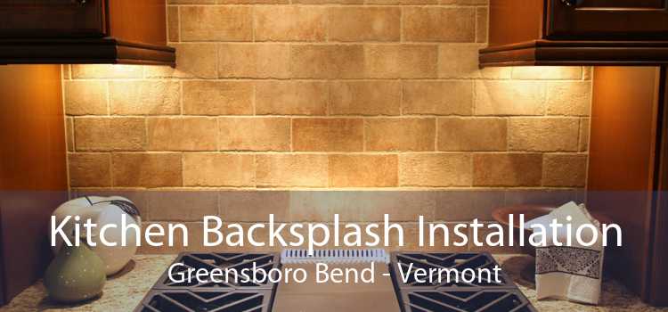 Kitchen Backsplash Installation Greensboro Bend - Vermont