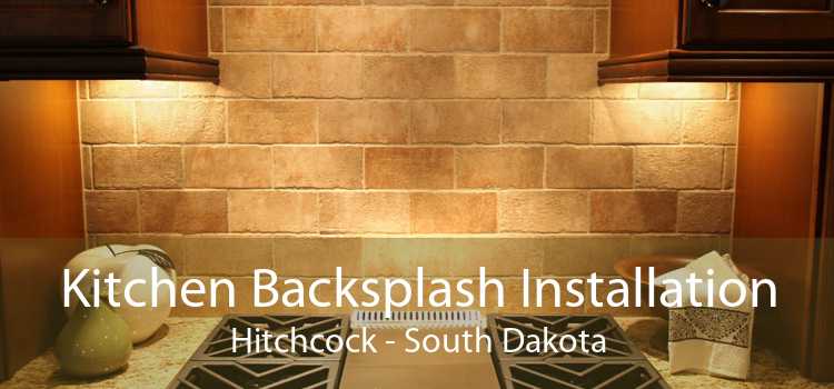 Kitchen Backsplash Installation Hitchcock - South Dakota