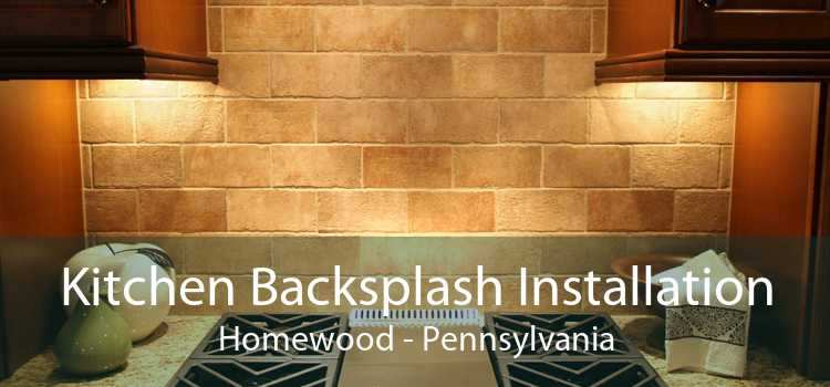 Kitchen Backsplash Installation Homewood - Pennsylvania