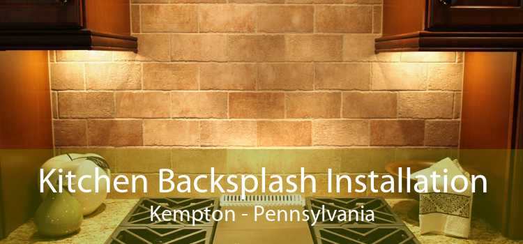 Kitchen Backsplash Installation Kempton - Pennsylvania