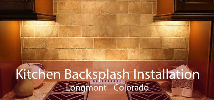 Kitchen Backsplash Installation Longmont - Colorado